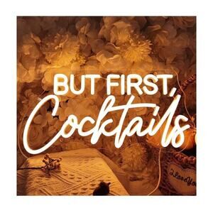 “But First Cocktails” LED USB Light-up Sign. Dimmer. 15.75" W X 7.9" H